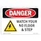 Signmission OSHA Danger Sign, Watch Your Step No Floor, 10in X 7in Decal, 10" W, 7" H, Landscape OS-DS-D-710-L-2089 - alternate 1